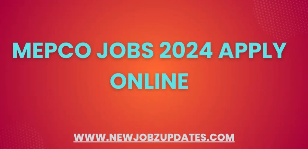 MEPCO Jobs 2024 Apply Online