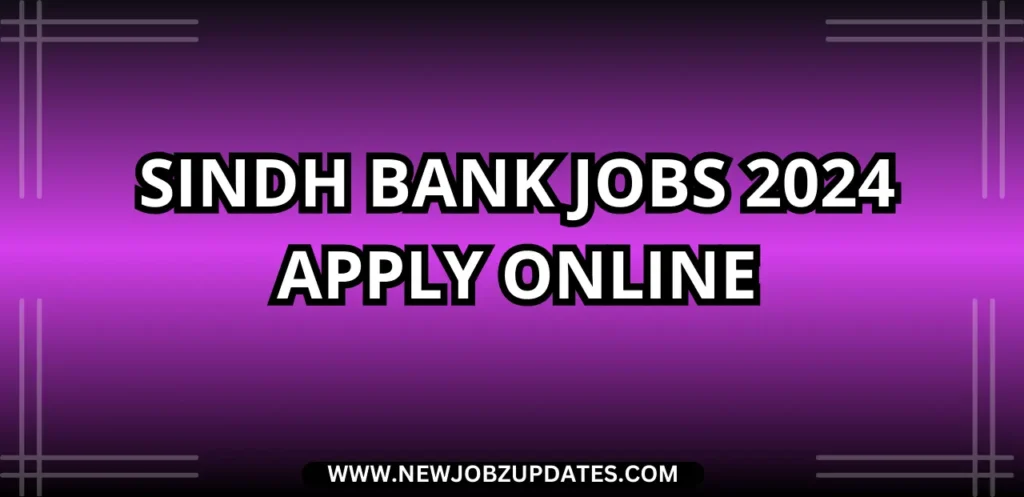 Sindh Bank Jobs 2024 Apply Online