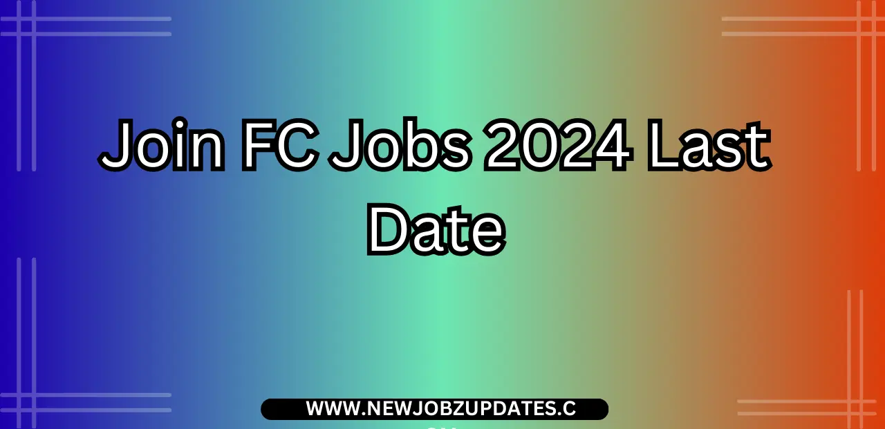 Join FC Jobs 2024 Last Date